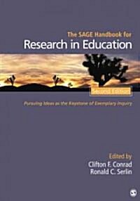 The Sage Handbook for Research in Education: Pursuing Ideas as the Keystone of Exemplary Inquiry (Hardcover, 2)