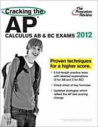Cracking the AP Calculus AB & BC Exams 2012 (Paperback)
