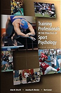 Training Professionals in the Practice of Sport Psychology (Paperback, 2nd)