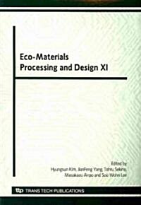 Eco-Materials Processing and Design XI (Paperback)