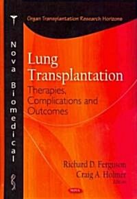 Lung Transplantation (Hardcover, UK)