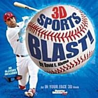 Sports Illustrated Kids: 3D Sports Blast!: An in Your Face 3D Book [With 3-D Glasses] (Hardcover)