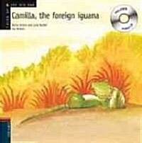 Camilla, the Foreign Iguana / Camila, la iguana extranjera (Hardcover, Compact Disc)