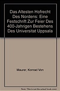 Das Altesten Hofrecht Des Nordens / the Altesten Yard Right of the North (Paperback)