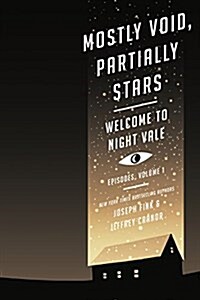 Mostly Void, Partially Stars: Welcome to Night Vale Episodes, Volume 1 (Paperback, Deckle Edge)