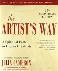 The artist's way : a spiritual path to higher creativity / 25th anniversary edition