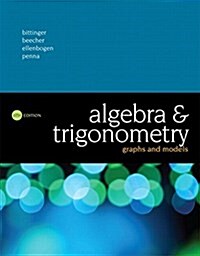 Algebra and Trigonometry: Graphs and Models Plus Mylab Math with Pearson Etext -- 24-Month Access Card Package (Hardcover, 6)