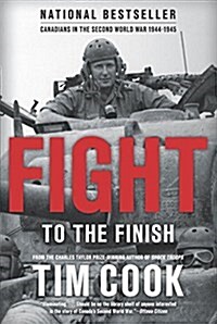 Fight to the Finish: Canadians in the Second World War, 1944-1945 (Paperback)