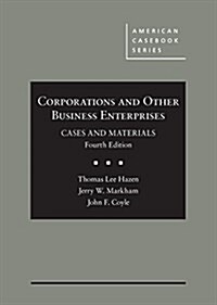 Corporations and Other Business Enterprises, Cases and Materials (Hardcover, 4th, New)