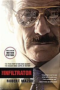 The Infiltrator: The True Story of One Man Against the Biggest Drug Cartel in History (Paperback)