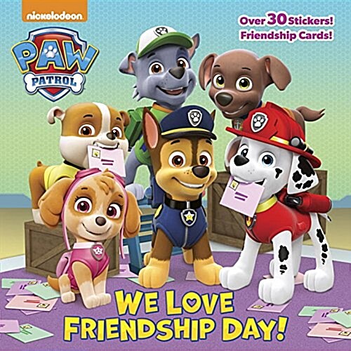 We Love Friendship Day! (Paw Patrol) (Paperback)