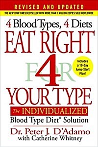 [중고] Eat Right 4 Your Type: The Individualized Blood Type Diet Solution (Hardcover, Revised, Update)