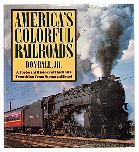 Americas Colorful Railroads (Hardcover)