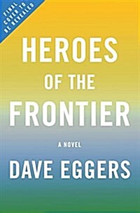Heroes of the Frontier (Hardcover)