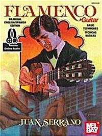 Juan Serrano - Flamenco Guitar Basic Techniques (Paperback)