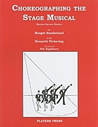 Choreographing the Stage Musical (Paperback)