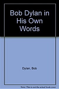 Bob Dylan in His Own Words (Paperback)