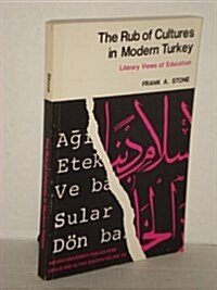 The Rub of Cultures in Modern Turkey (Paperback)