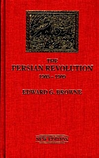 The Persian Revolution of 1905-1909 (Hardcover)