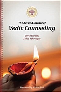 The Art and Science of Vedic Counseling (Paperback)