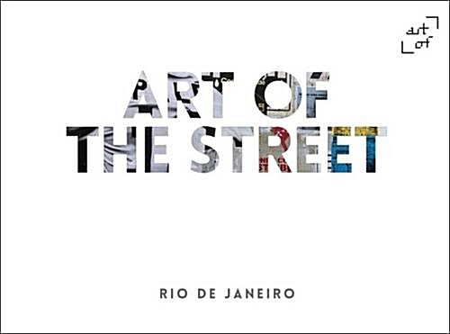 Art of the Street: Rio De Janeiro (Hardcover)