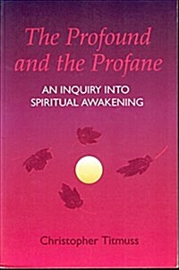 The Profound and the Profane (Paperback)