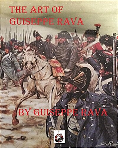 The Art of Giuseppe Rava (Hardcover)
