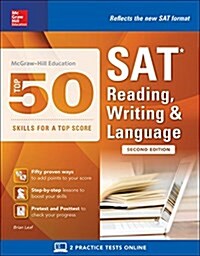 McGraw-Hill Education Top 50 Skills for a Top Score: SAT Reading, Writing & Language, Second Edition (Paperback, 2)