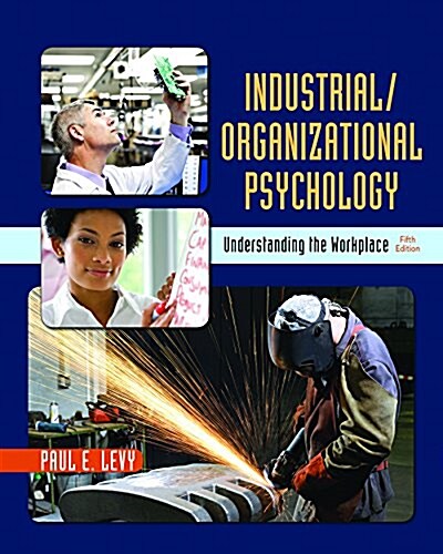 Industrial/Organizational Psychology: Understanding the Workplace (Hardcover, 5)