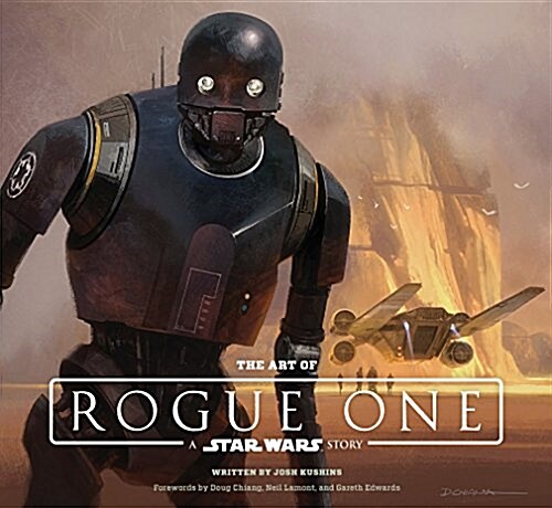 The Art of Rogue One: A Star Wars Story (Hardcover)