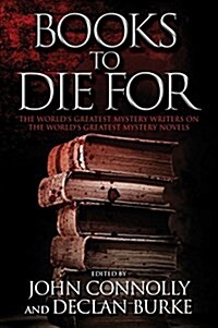 [중고] Books to Die for: The World‘s Greatest Mystery Writers on the World‘s Greatest Mystery Novels (Paperback)