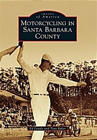 Motorcycling in Santa Barbara County (Paperback)