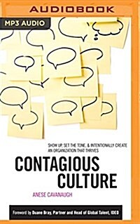 Contagious Culture: Show Up, Set the Tone, & Intentionally Create an Organization That Thrives (MP3 CD)