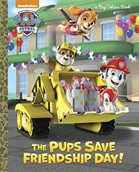 The Pups Save Friendship Day! (Hardcover)
