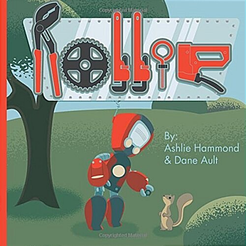 Rollie: The Always Working Robot (Paperback)