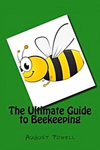 The Ultimate Guide to Beekeeping (Paperback)