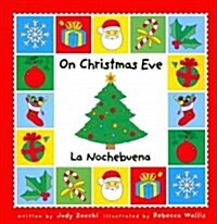 On Christmas Eve / La nochebuena (Paperback, Bilingual)