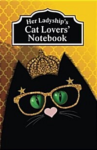 Her Ladyships Cat Lovers Notebook (Paperback, NTB)