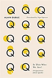 Is This Who We Are?: 14 Questions about Quebec (Paperback)