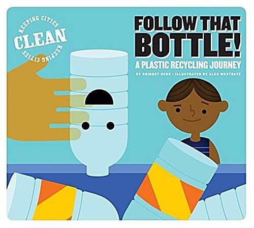 Follow That Bottle!: A Plastic Recycling Journey (Paperback)