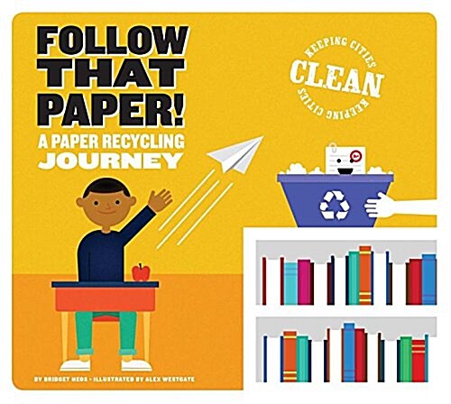 Follow That Paper!: A Paper Recycling Journey (Paperback)