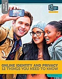 Online Identity and Privacy: 12 Things You Need to Know (Paperback)