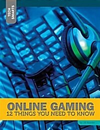 Online Gaming: 12 Things You Need to Know (Paperback)