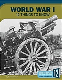 World War I: 12 Things to Know (Paperback)