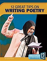 12 Great Tips on Writing Poetry (Paperback)