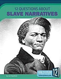 12 Questions About Slave Narratives (Paperback)
