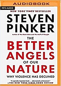 The Better Angels of Our Nature: Why Violence Has Declined (MP3 CD)
