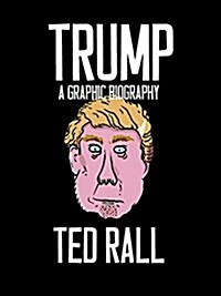 Trump: A Graphic Biography (Paperback)