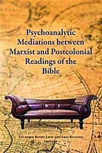 Psychoanalytic Mediations Between Marxist and Postcolonial Readings of the Bible (Paperback)