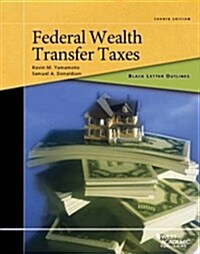 Federal Wealth Transfer Taxes (Paperback, 4th, New)